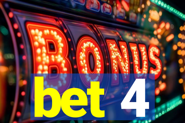 bet 4